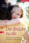 Die Brücke zu dir Cover des Buches Die Brücke zu dir (ISBN: 9783800074938)