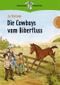Die Cowboys vom Biberfluss Cover des Buches Die Cowboys vom Biberfluss (ISBN: 9783522179140)
