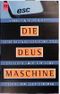 Die DEUS- Maschine Cover des Buches Die DEUS- Maschine (ISBN: 9783453116702)