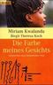Die Farbe meines Gesichts Cover des Buches Die Farbe meines Gesichts (ISBN: 9783426616833)