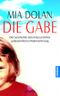 Die Gabe Cover des Buches Die Gabe (ISBN: 9783442337071)