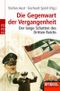 Die Gegenwart der Vergangenheit Cover des Buches Die Gegenwart der Vergangenheit (ISBN: 9783499620003)