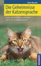 Die Geheimnisse der Katzensprache Cover des Buches Die Geheimnisse der Katzensprache (ISBN: 9783440097335)
