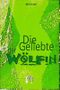 Die Geliebte der Wölfin Cover des Buches Die Geliebte der Wölfin (ISBN: 9783887696061)