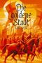 Die goldene Stadt Cover des Buches Die goldene Stadt (ISBN: 9783473344697)