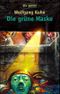 Die grüne Maske Cover des Buches Die grüne Maske (ISBN: 9783423704670)