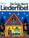 Die Gute-Nacht-Liederfibel Cover des Buches Die Gute-Nacht-Liederfibel (ISBN: 9783491371163)