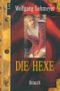 Die Hexe Cover des Buches Die Hexe (ISBN: 9783548601755)
