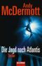 Die Jagd nach Atlantis Cover des Buches Die Jagd nach Atlantis (ISBN: 9783442466443)