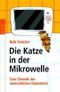 Die Katze in der Mikrowelle Cover des Buches Die Katze in der Mikrowelle (ISBN: 9783499620706)