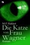 Die Katze von Frau Wagner Cover des Buches Die Katze von Frau Wagner (ISBN: 9783939948018)