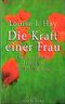 Die Kraft einer Frau Cover des Buches Die Kraft einer Frau (ISBN: 9783453130289)