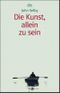 Die Kunst, allein zu sein Cover des Buches Die Kunst, allein zu sein (ISBN: 9783423362368)
