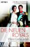 Die neuen Royals Cover des Buches Die neuen Royals (ISBN: 9783453600355)