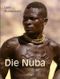Die Nuba Cover des Buches Die Nuba (ISBN: 9783933366412)