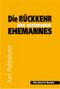 Die Rückkehr des verlorenen Ehemannes Cover des Buches Die Rückkehr des verlorenen Ehemannes (ISBN: 9783000228476)
