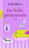 Die Sofaprinzessin Cover des Buches Die Sofaprinzessin (ISBN: 9783499242984)