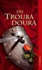 Die Troubadoura Cover des Buches Die Troubadoura (ISBN: 9783746620428)