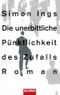 Die unerbittliche Pünktlichkeit des Zufalls Cover des Buches Die unerbittliche Pünktlichkeit des Zufalls (ISBN: 9783442468577)