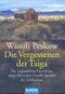 Die Vergessenen der Taiga Cover des Buches Die Vergessenen der Taiga (ISBN: 9783442126378)