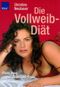 Die Vollweib-Diät Cover des Buches Die Vollweib-Diät (ISBN: 9783426668573)