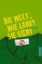 Die Welt, wie Larry sie sieht Cover des Buches Die Welt, wie Larry sie sieht (ISBN: 9783791519944)