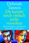 Du kannst mich einfach nicht verstehen Cover des Buches Du kannst mich einfach nicht verstehen (ISBN: 9783442123490)