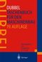 Dubbel Taschenbuch für den Maschinenbau (19. A.) Cover des Buches Dubbel Taschenbuch für den Maschinenbau (19. A.) (ISBN: 9783540624677)