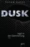 Dusk - Jagd in der Dämmerung Cover des Buches Dusk - Jagd in der Dämmerung (ISBN: 9783401029382)