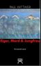 Eiger, Mord & Jungfrau Cover des Buches Eiger, Mord & Jungfrau (ISBN: 9783952229545)