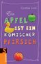 Ein Apfel ist ein komischer Pfirsich Cover des Buches Ein Apfel ist ein komischer Pfirsich (ISBN: 9783794180875)