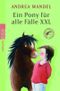 Ein Pony für alle Fälle XXL Cover des Buches Ein Pony für alle Fälle XXL (ISBN: 9783499214929)