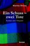 Ein Schuss – zwei Tote. Resümee einer Polizistin Cover des Buches Ein Schuss – zwei Tote. Resümee einer Polizistin (ISBN: 9783869016924)