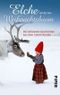 Elche unterm Weihnachtsbaum Cover des Buches Elche unterm Weihnachtsbaum (ISBN: 9783492259699)