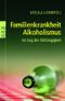 Familienkrankheit Alkoholismus Cover des Buches Familienkrankheit Alkoholismus (ISBN: 9783499187711)