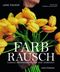 Farbrausch Cover des Buches Farbrausch (ISBN: 9783836925839)