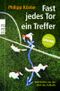 Fast jedes Tor ein Treffer Cover des Buches Fast jedes Tor ein Treffer (ISBN: 9783499621468)