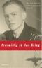 Freiwillig in den Krieg Cover des Buches Freiwillig in den Krieg (ISBN: 9783861245872)