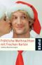 Fröhliche Weihnachten mit frechen Kerlen Cover des Buches Fröhliche Weihnachten mit frechen Kerlen (ISBN: 9783492242783)