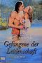 Gefangene der Leidenschaft Cover des Buches Gefangene der Leidenschaft (ISBN: 9783404182541)