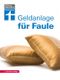 Geldanlage für Faule Cover des Buches Geldanlage für Faule (ISBN: 9783868513356)