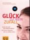 Glück ist kein Zufall Cover des Buches Glück ist kein Zufall (ISBN: 9783774248427)
