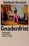 Gnadenfrist Cover des Buches Gnadenfrist (ISBN: 9783630867700)