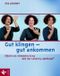 Gut klingen - gut ankommen Cover des Buches Gut klingen - gut ankommen (ISBN: 9783466306978)