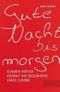 Gute Nacht, bis morgen Cover des Buches Gute Nacht, bis morgen (ISBN: 9783936738810)