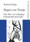 Hagen von Tronje. Eine Mär von Untergang, Freundschaft und Liebe Cover des Buches Hagen von Tronje. Eine Mär von Untergang, Freundschaft und Liebe (ISBN: 9783837200898)