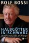 Halbgötter in Schwarz Cover des Buches Halbgötter in Schwarz (ISBN: 9783821856094)
