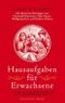 Hausaufgaben für Erwachsene Cover des Buches Hausaufgaben für Erwachsene (ISBN: 9783827009128)