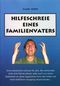 Hilfeschreie eines Familienvaters Cover des Buches Hilfeschreie eines Familienvaters (ISBN: 9783981066814)