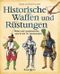Historische Waffen und Rüstungen Cover des Buches Historische Waffen und Rüstungen (ISBN: 9783809423799)